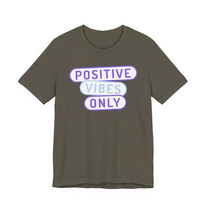Positive Vibes Only Tee