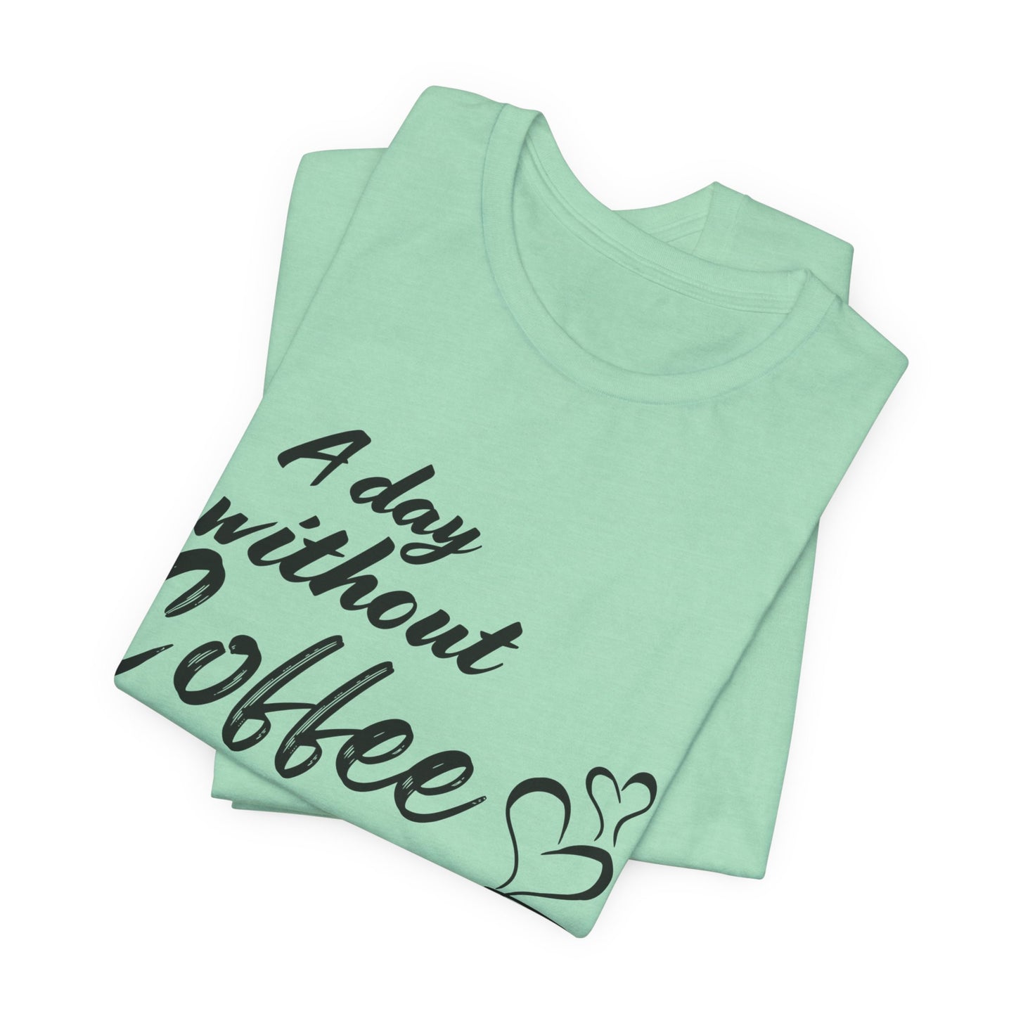 No Idea Without Coffee Tee