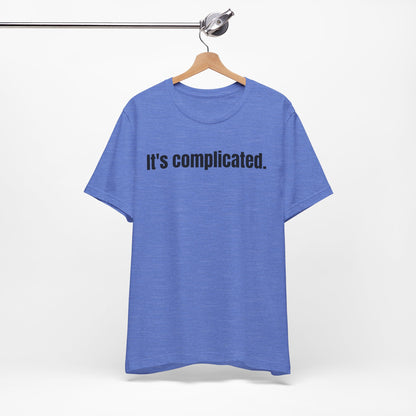 It's Complicated Tee