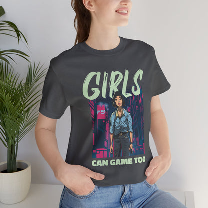 Girls Can Game Too Tee