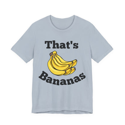 That's Bananas Funny Foodie Tee