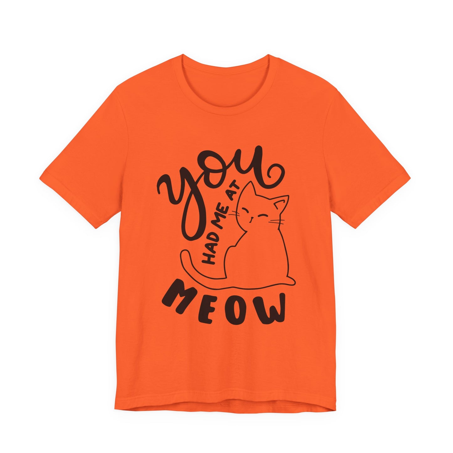 You Had Me at Meow Cat Lover's Tee