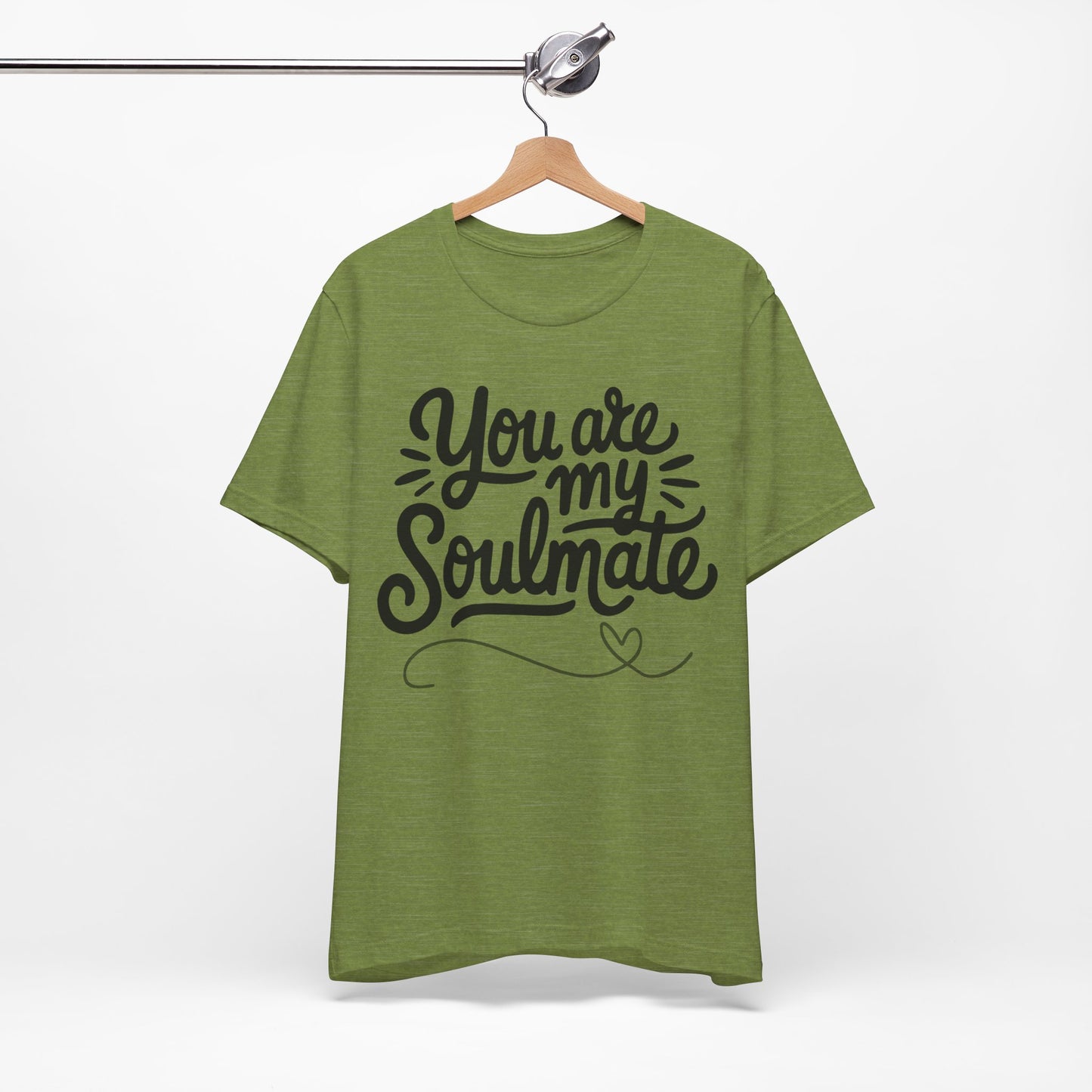 You Are My Soulmate Tee