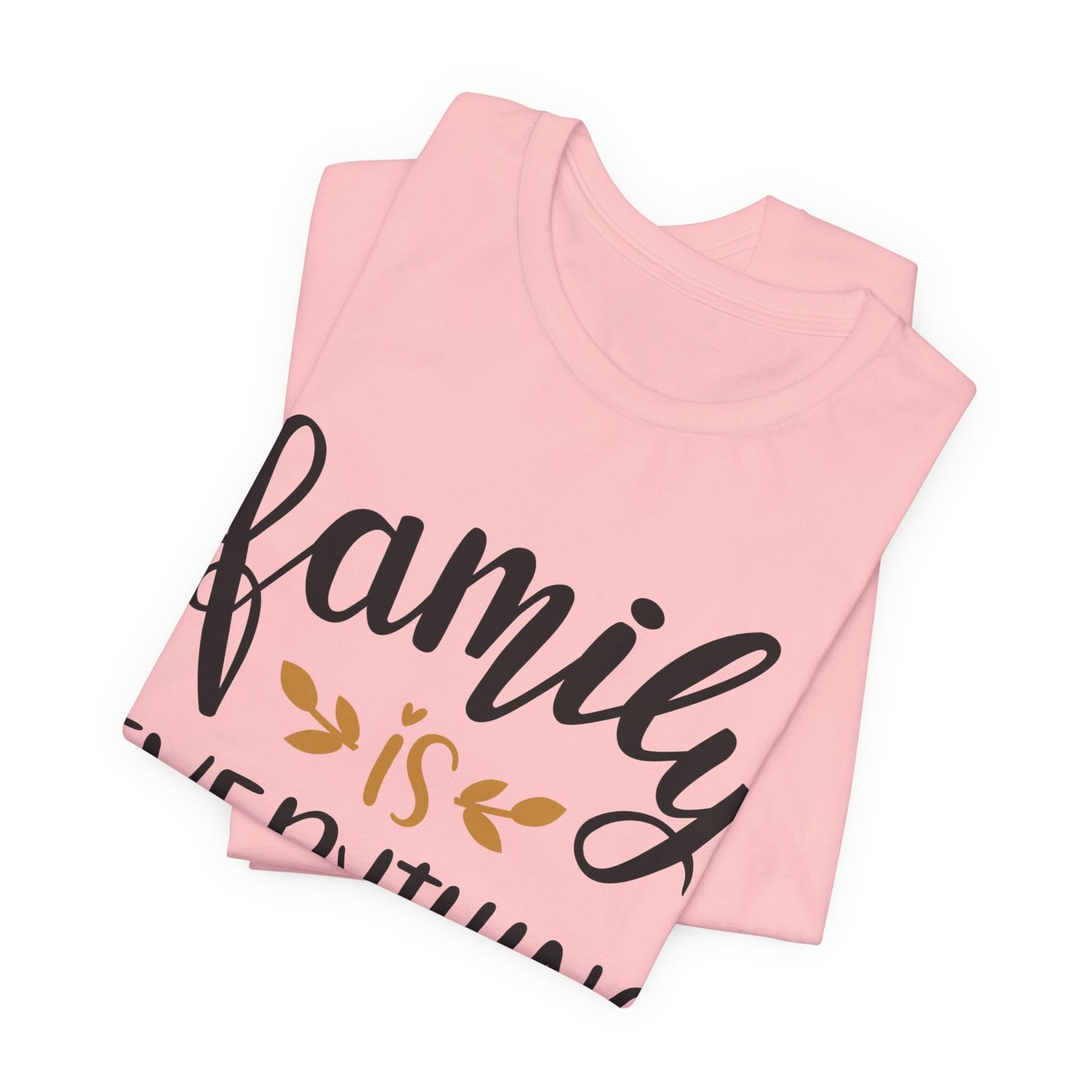 Family Is Everything Tee