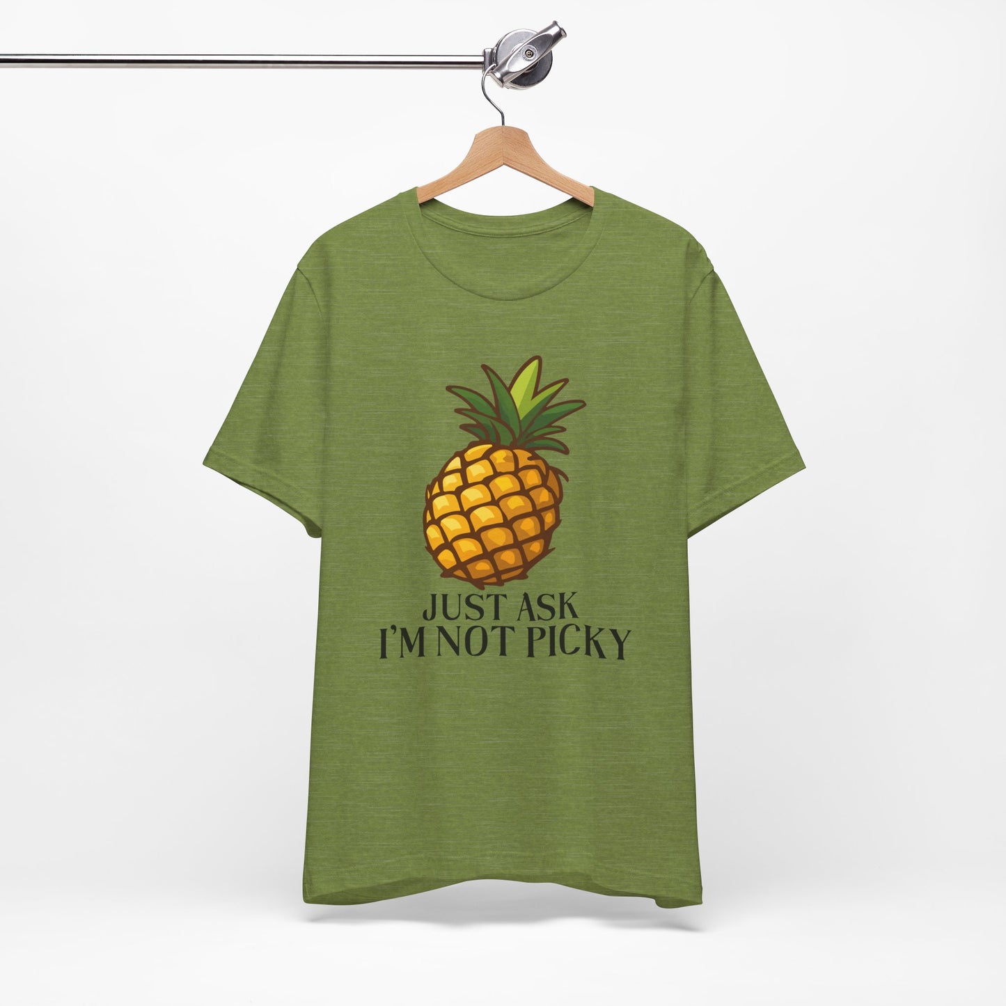 Just Ask I'm Not Picky Pineapple Tee