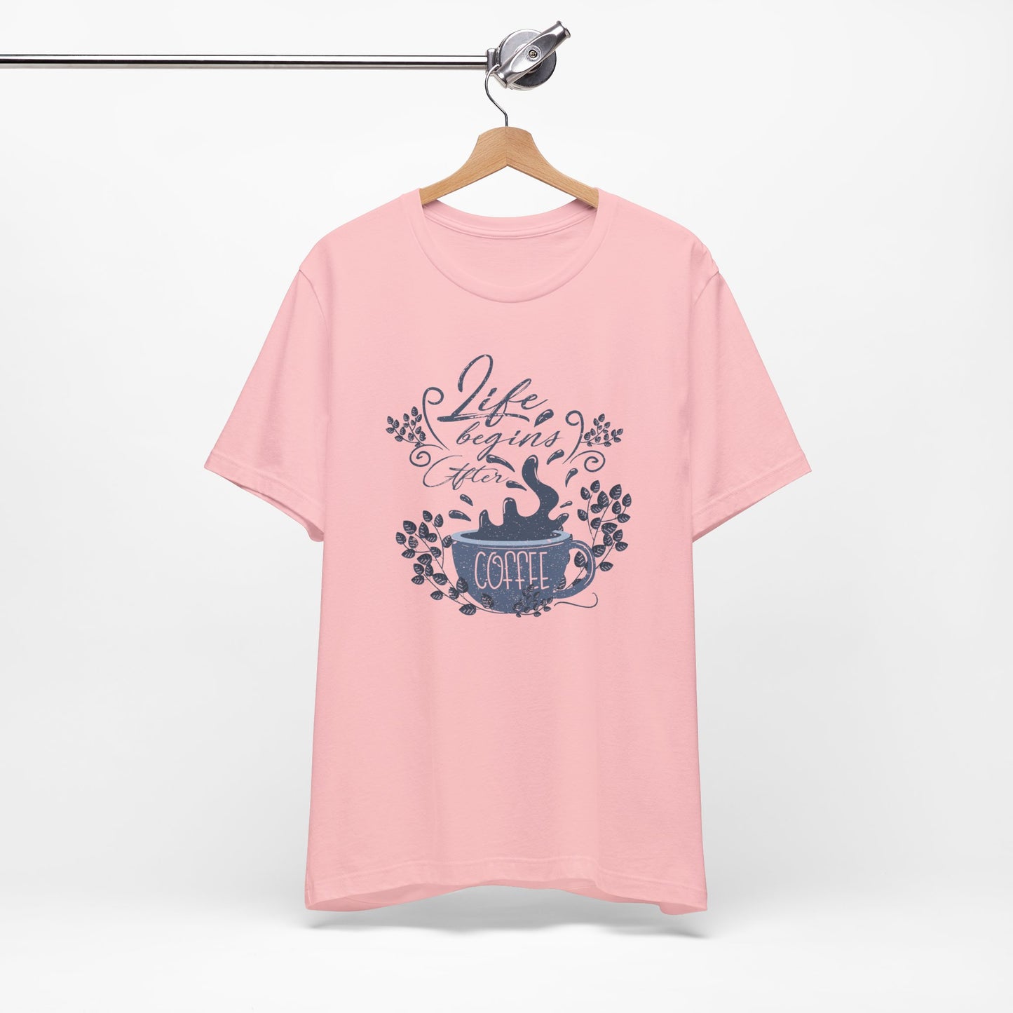 Life Begins After Coffee Tee