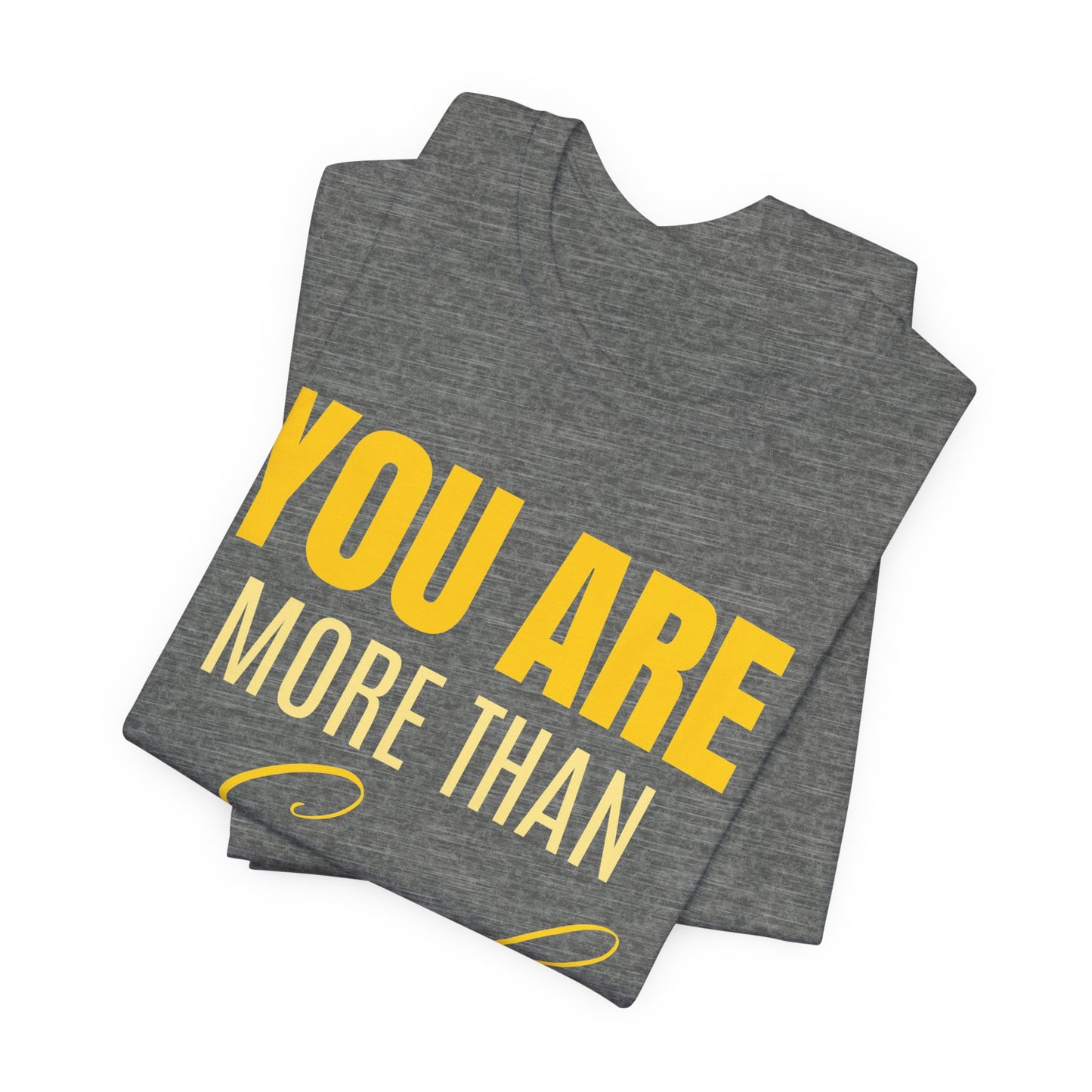 You Are More Than Enough Tee