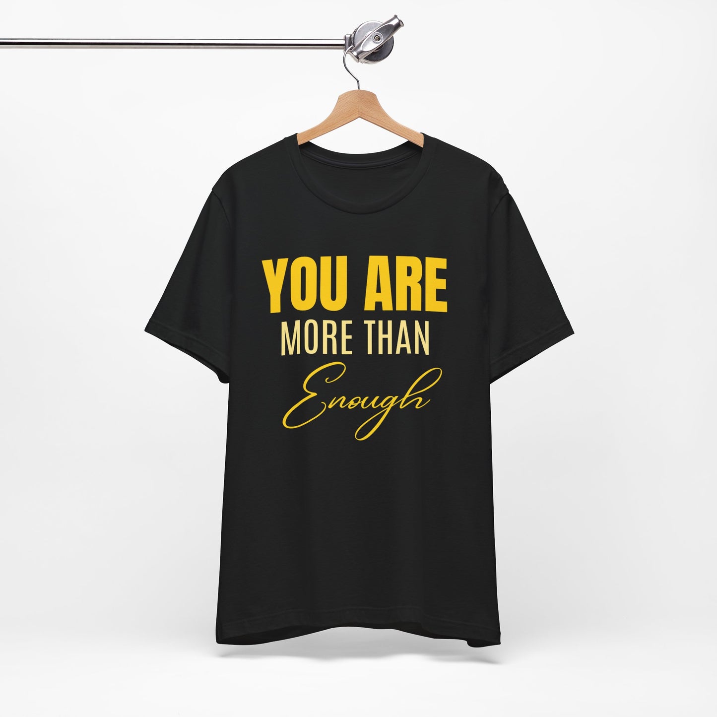 You Are More Than Enough Tee PROMO