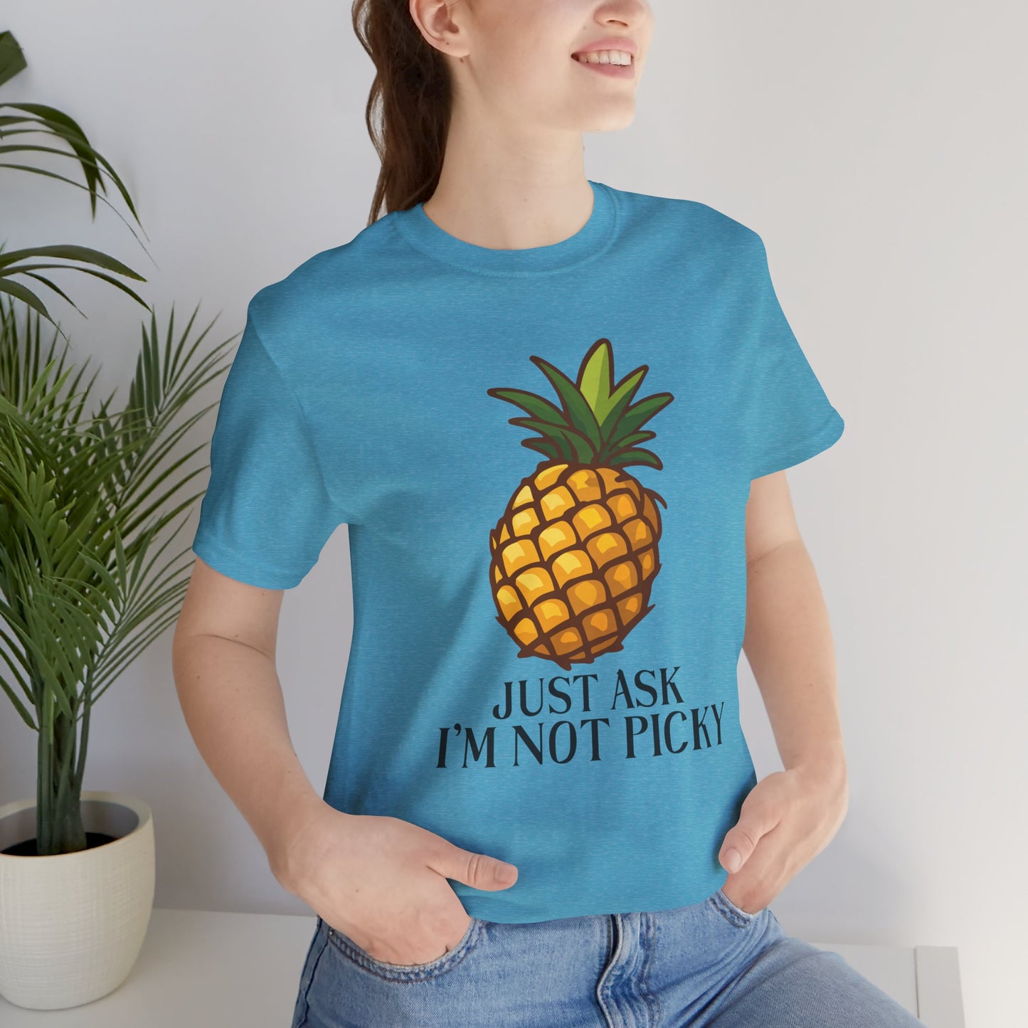 Just Ask I'm Not Picky Pineapple Tee
