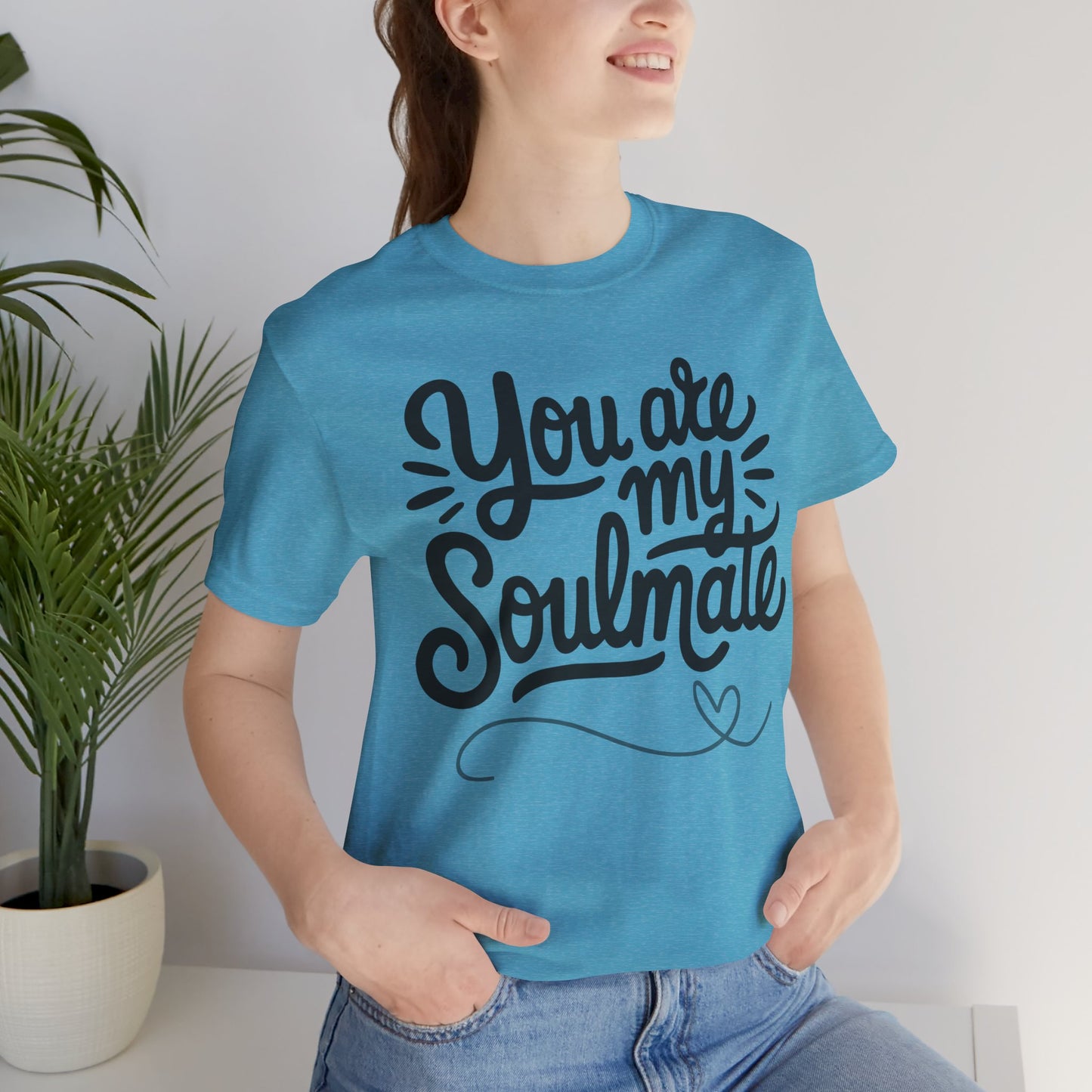 You Are My Soulmate Tee