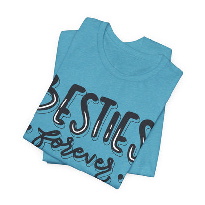 Besties Forever Tee