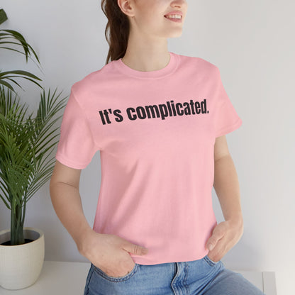 It's Complicated Tee