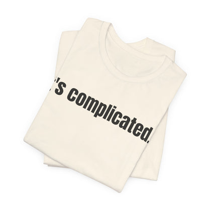 It's Complicated Tee