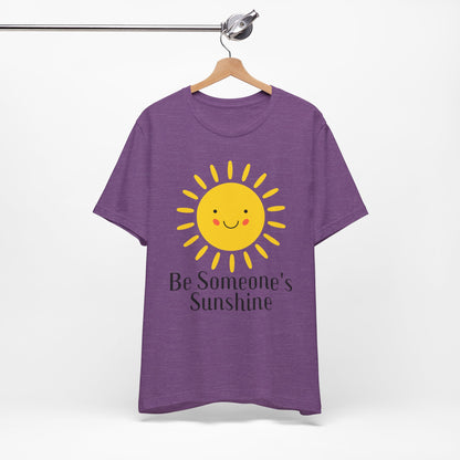 Be Someone's Sunshine Tee