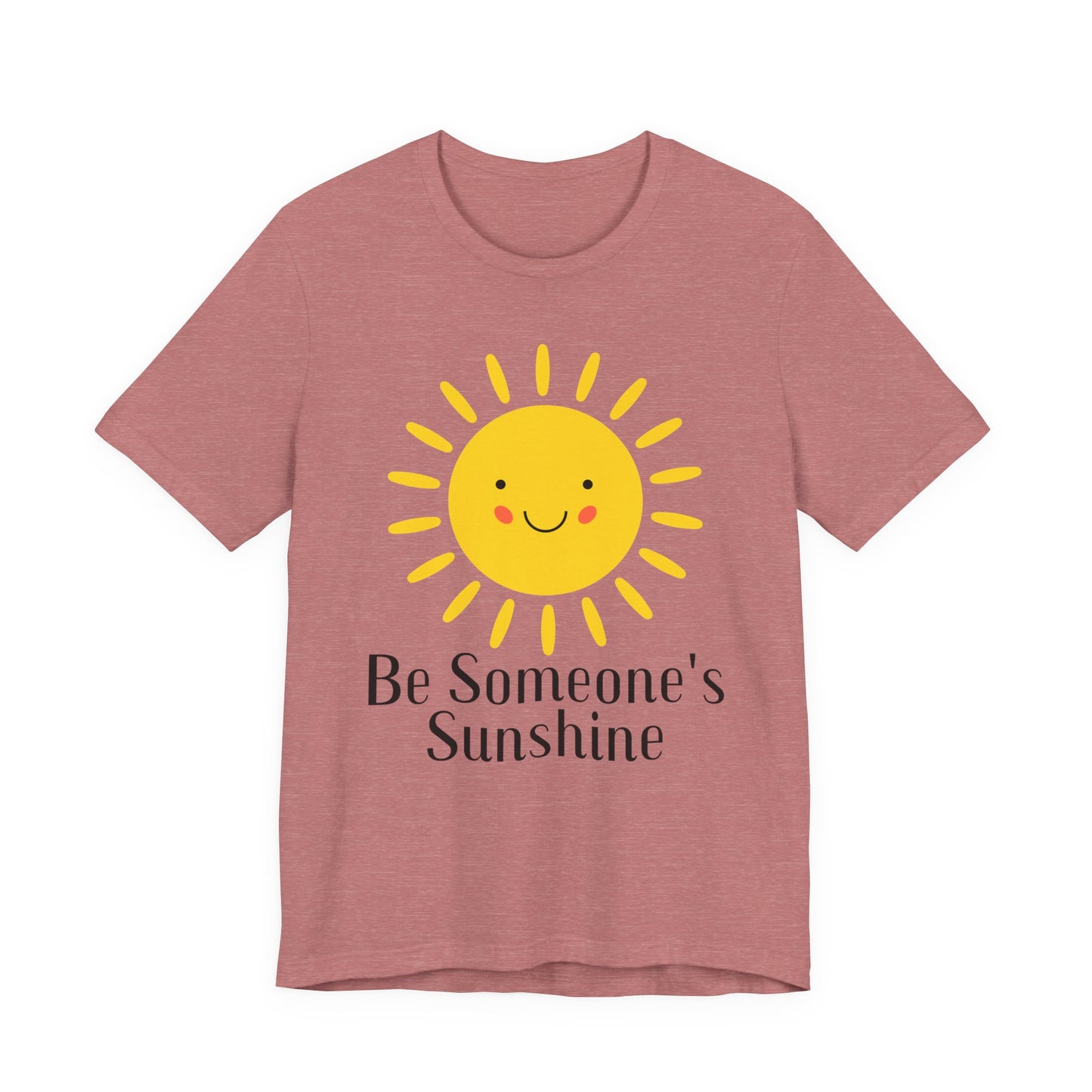 Be Someone's Sunshine Tee
