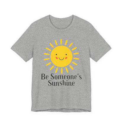 Be Someone's Sunshine Tee