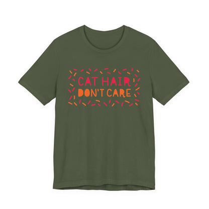 Cat Hair Don't Care Tee