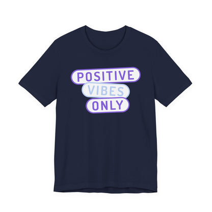 Positive Vibes Only Tee