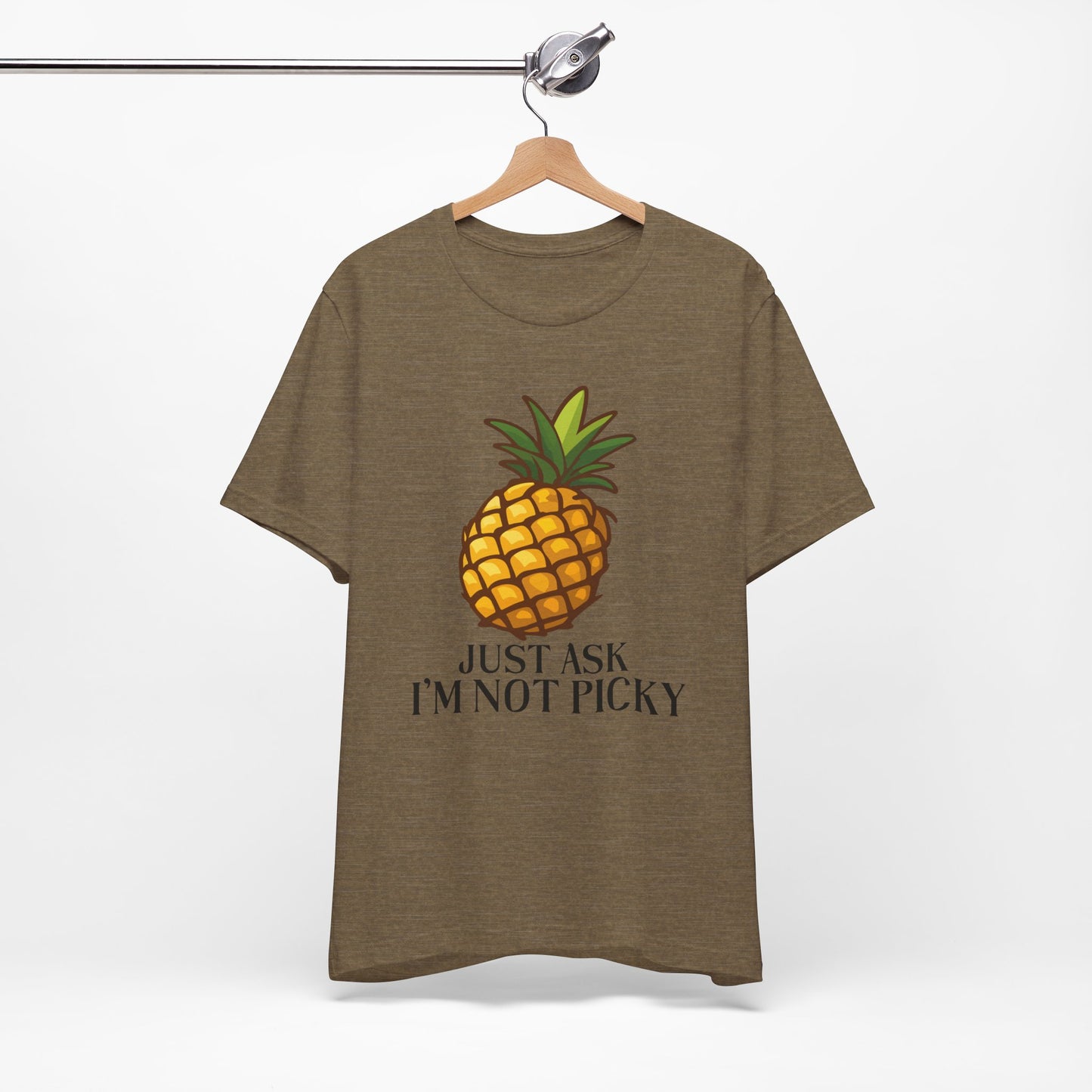Just Ask I'm Not Picky Pineapple Tee
