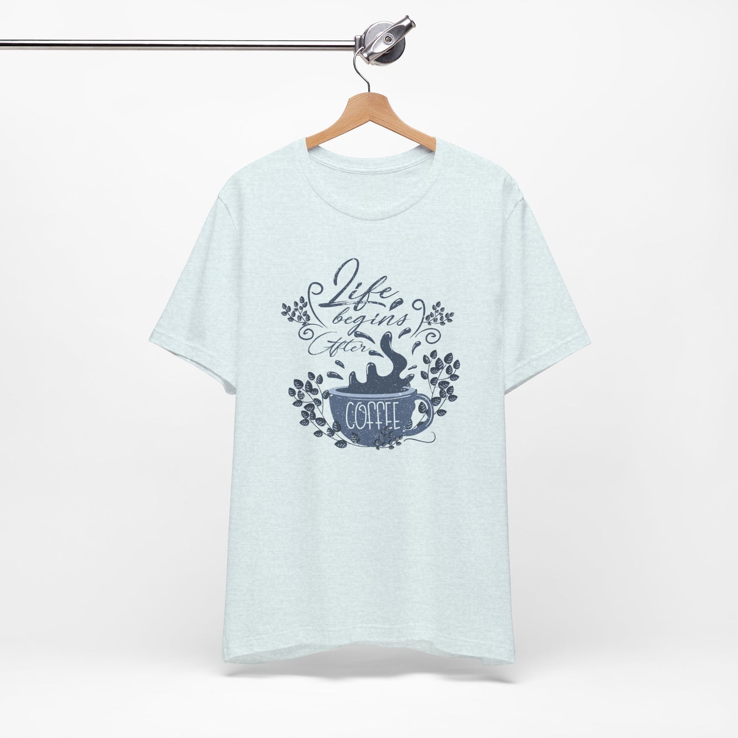 Life Begins After Coffee Tee