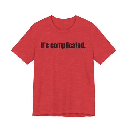 It's Complicated Tee