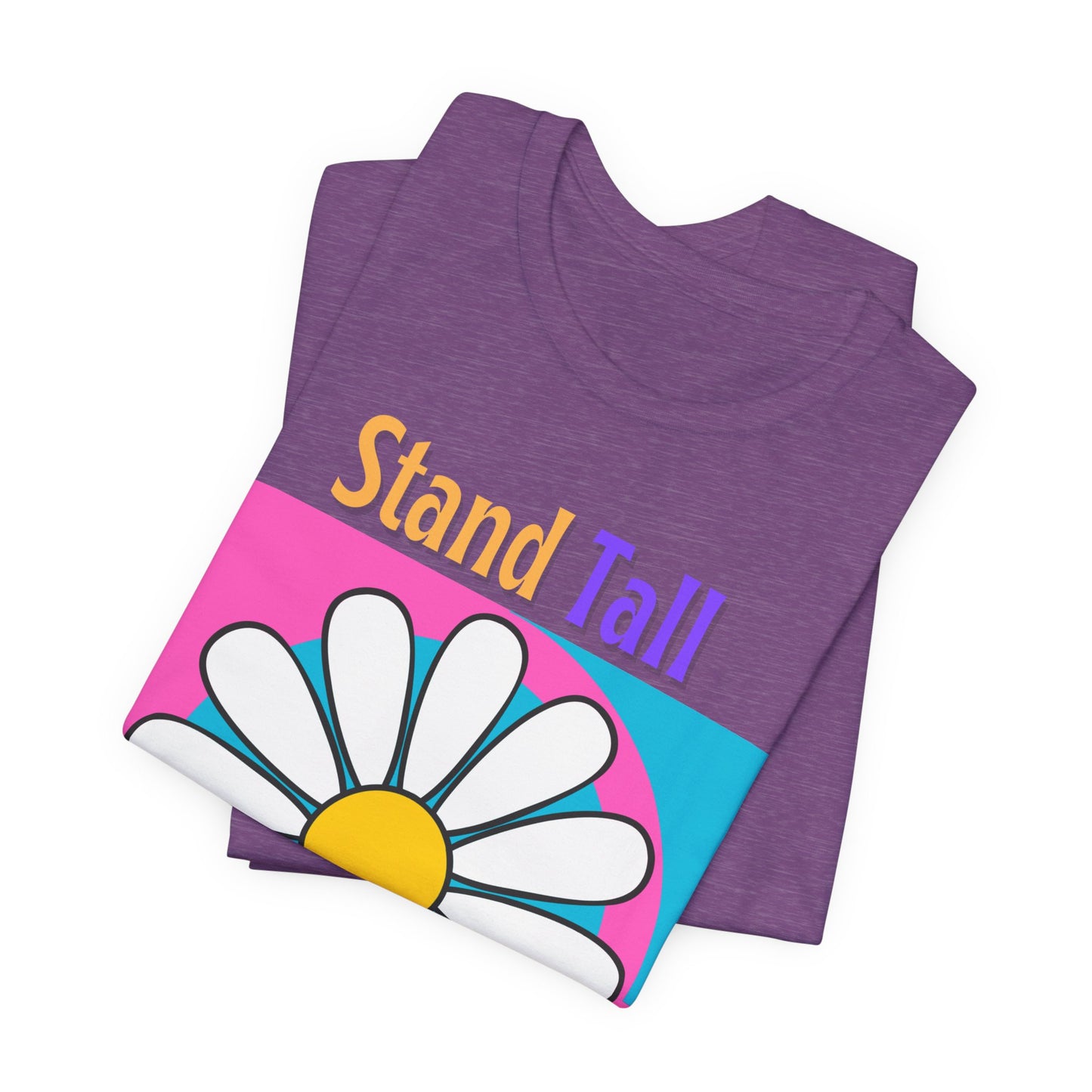 Stand Tall Bloom Wild Daisy Tee