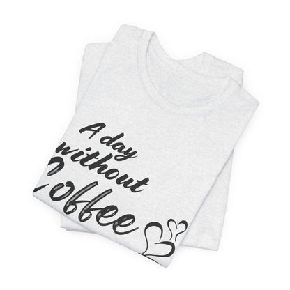 No Idea Without Coffee Tee