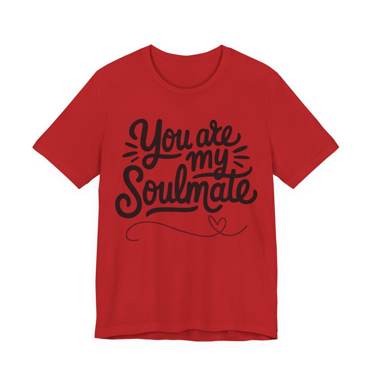 You Are My Soulmate Tee