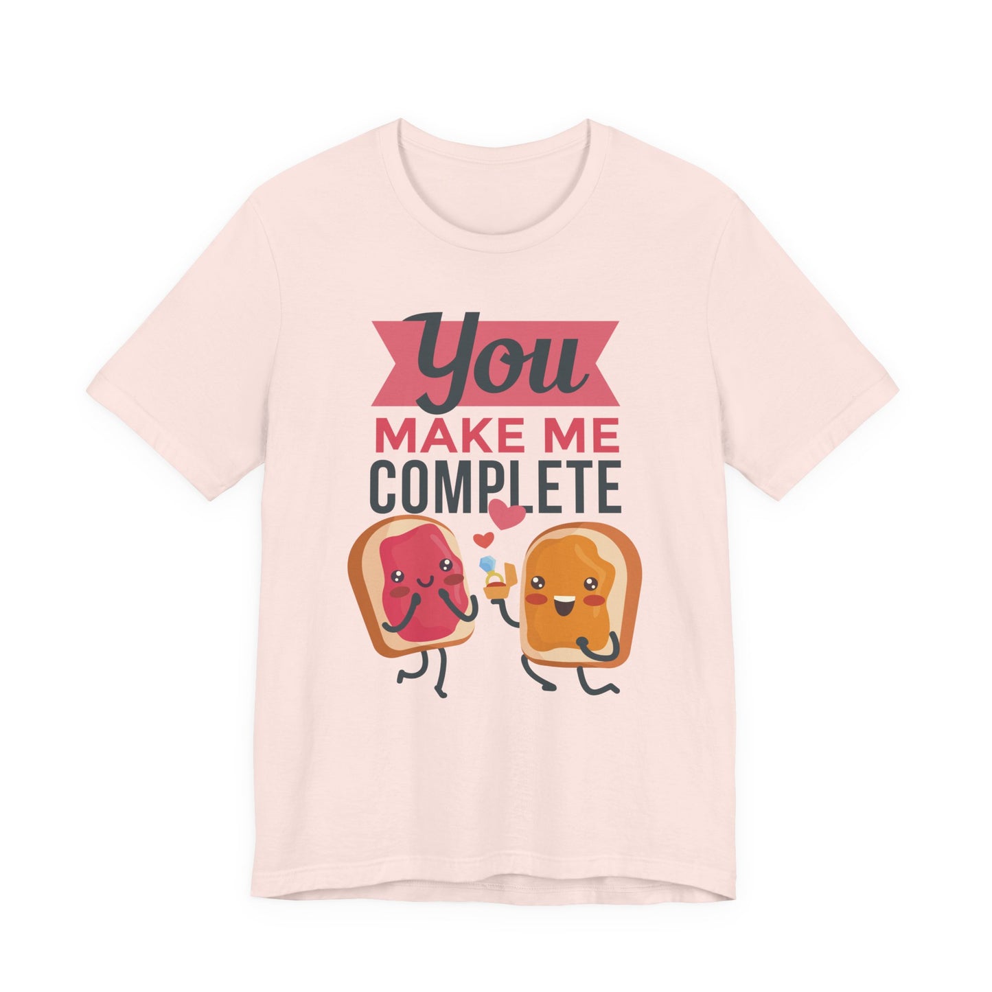 You Make Me Complete PB&J Tee