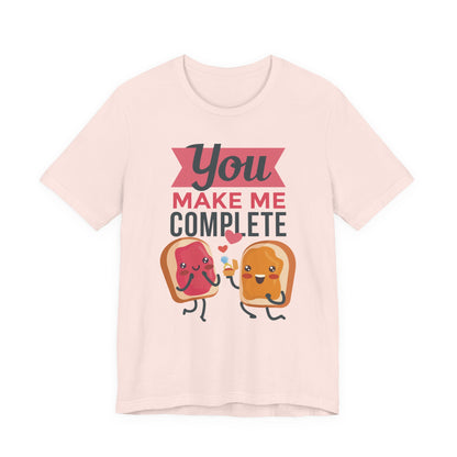 You Make Me Complete PB&J Tee