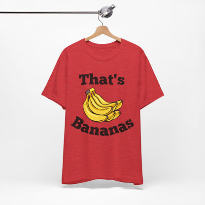 That's Bananas Funny Foodie Tee