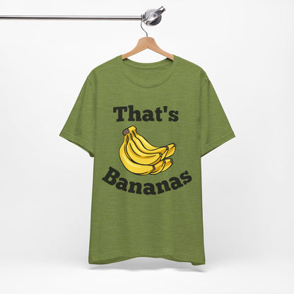 That's Bananas Funny Foodie Tee