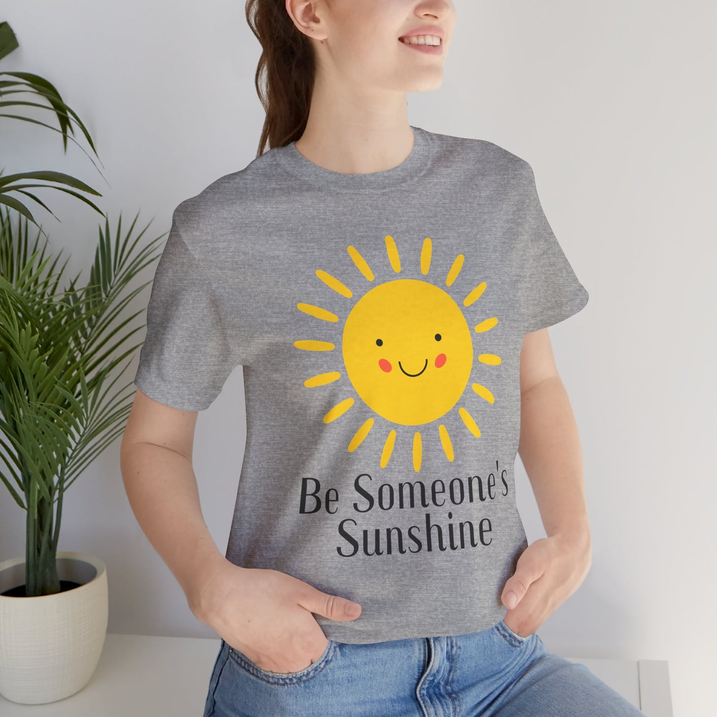 Be Someone's Sunshine Tee