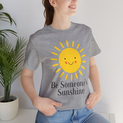 Be Someone's Sunshine Tee