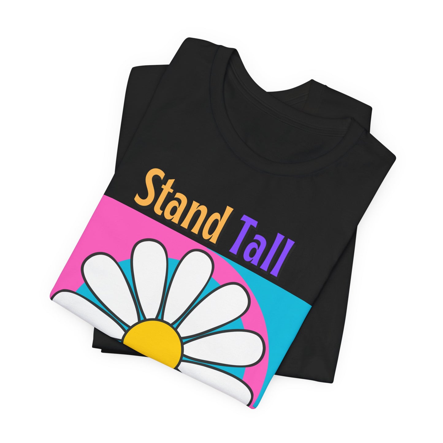 Stand Tall Bloom Wild Daisy Tee