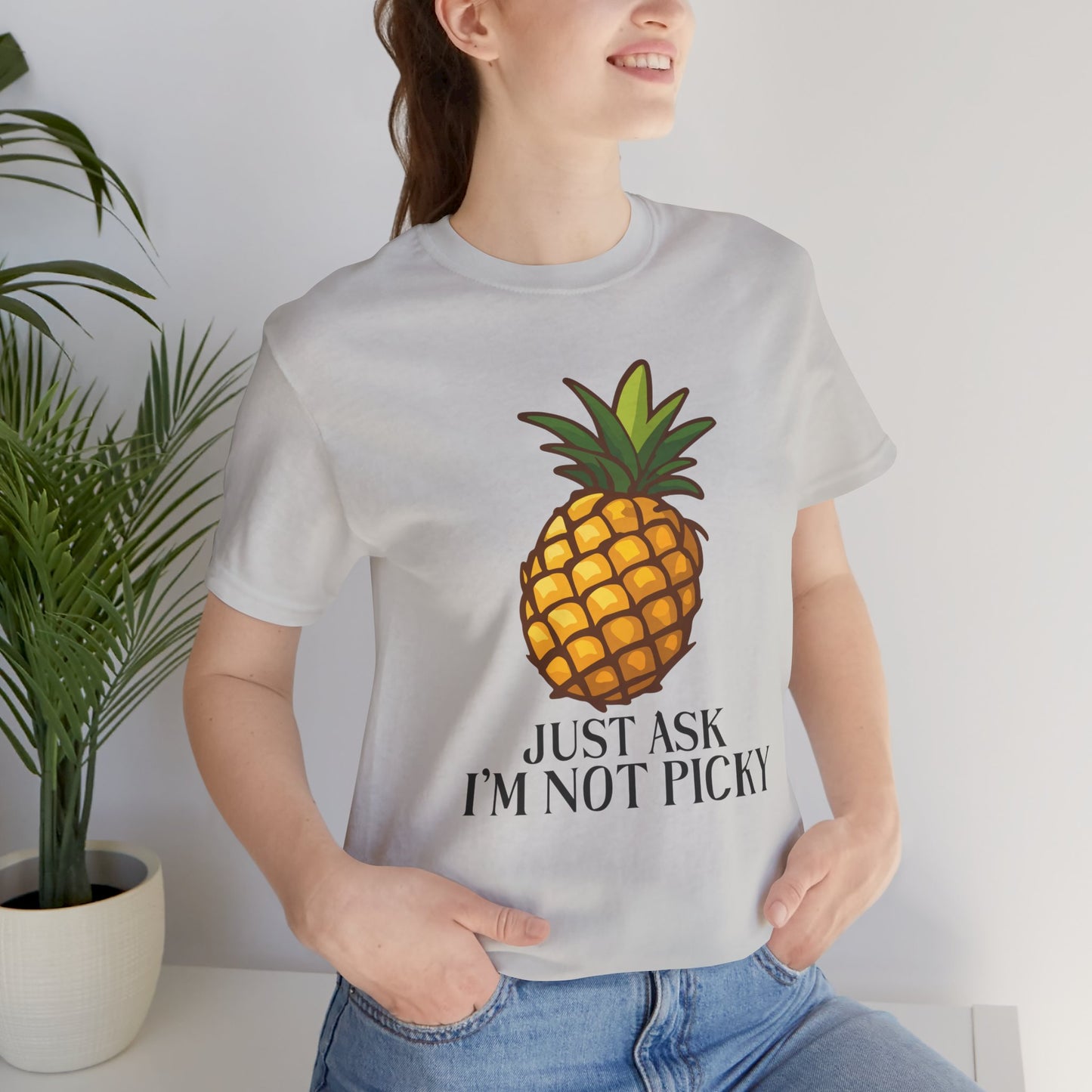 Just Ask I'm Not Picky Pineapple Tee