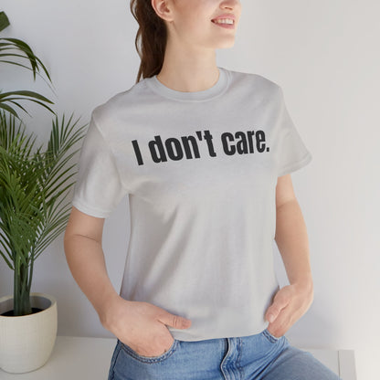 I Don't Care Attitude Tee