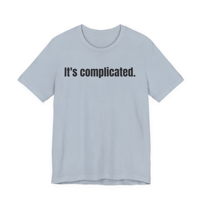 It's Complicated Tee