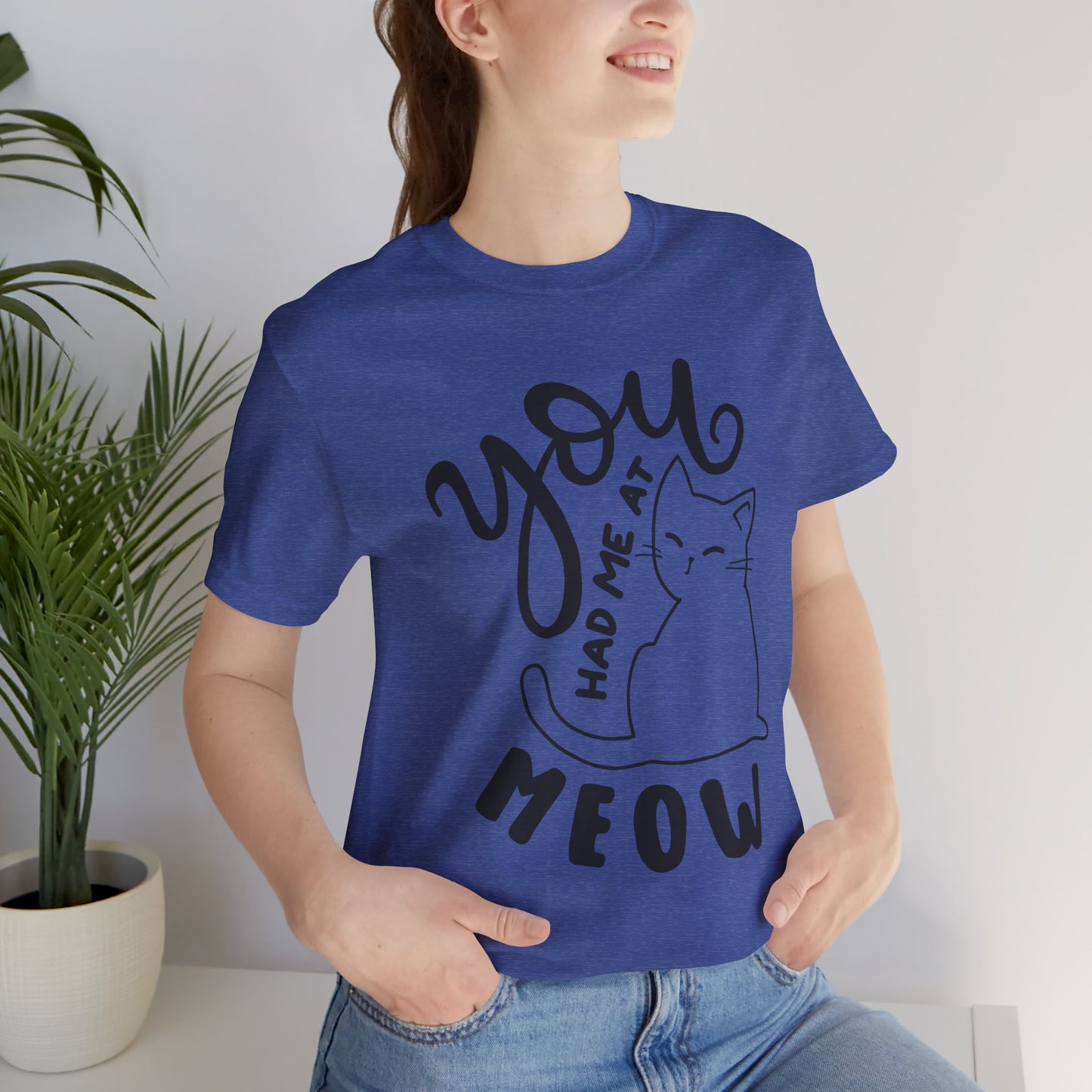You Had Me at Meow Cat Lover's Tee