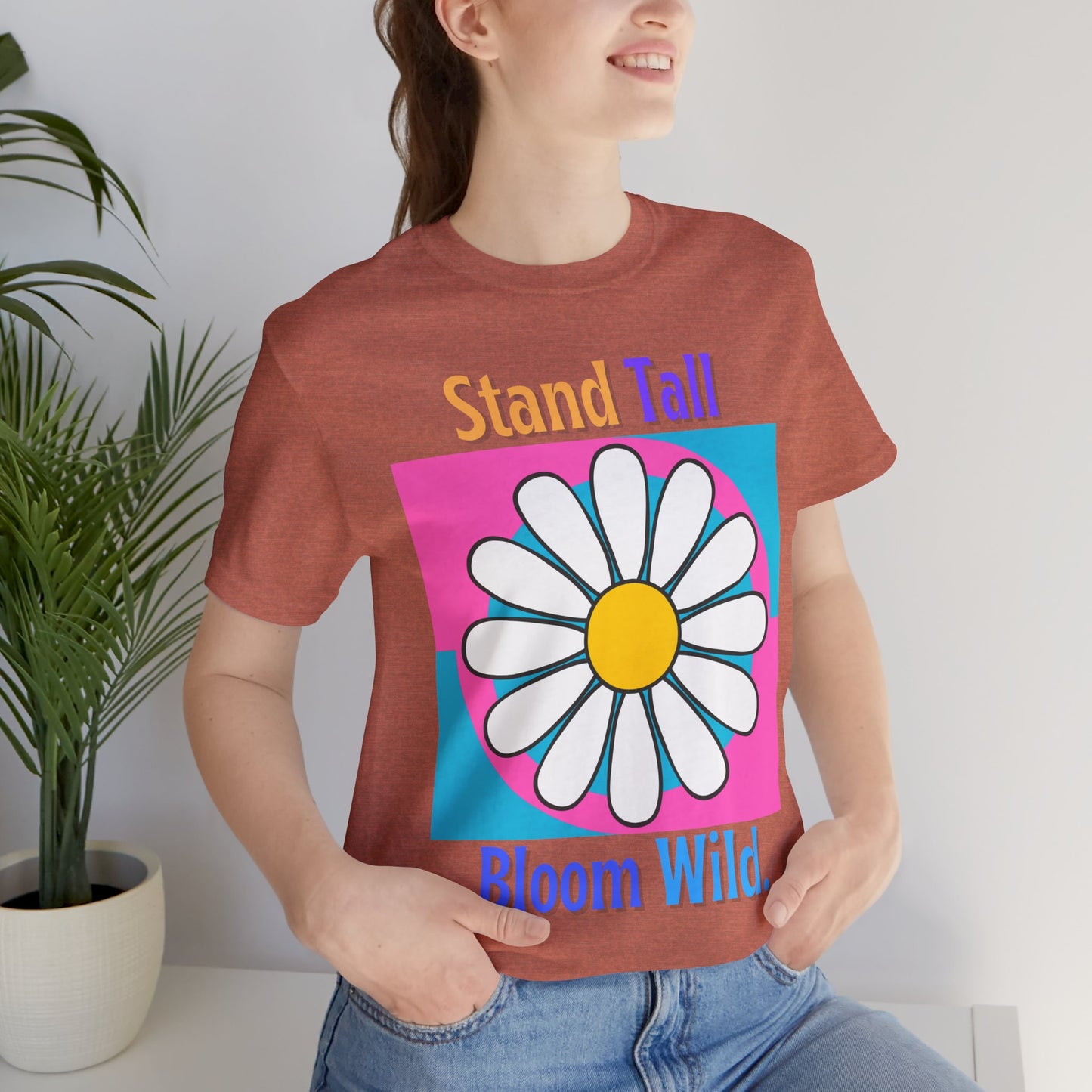 Stand Tall Bloom Wild Daisy Tee