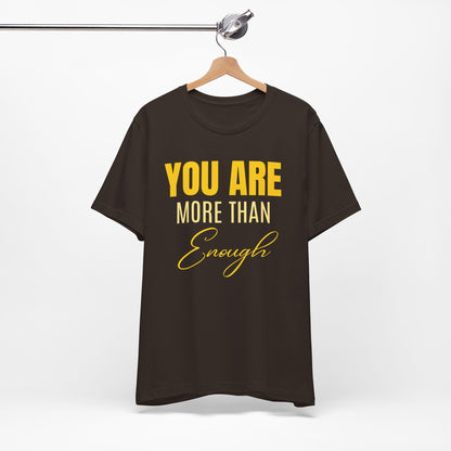You Are More Than Enough Tee
