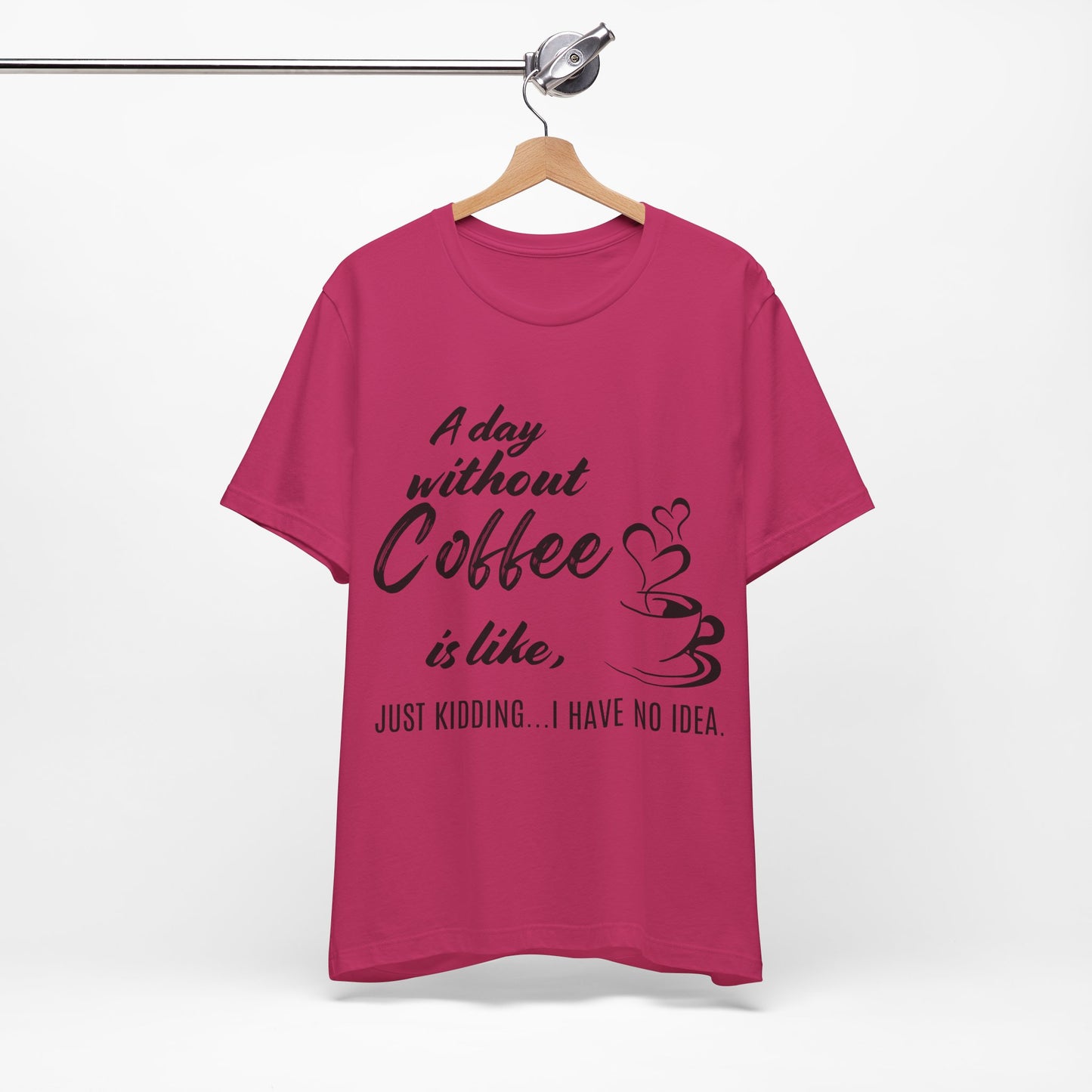 No Idea Without Coffee Tee