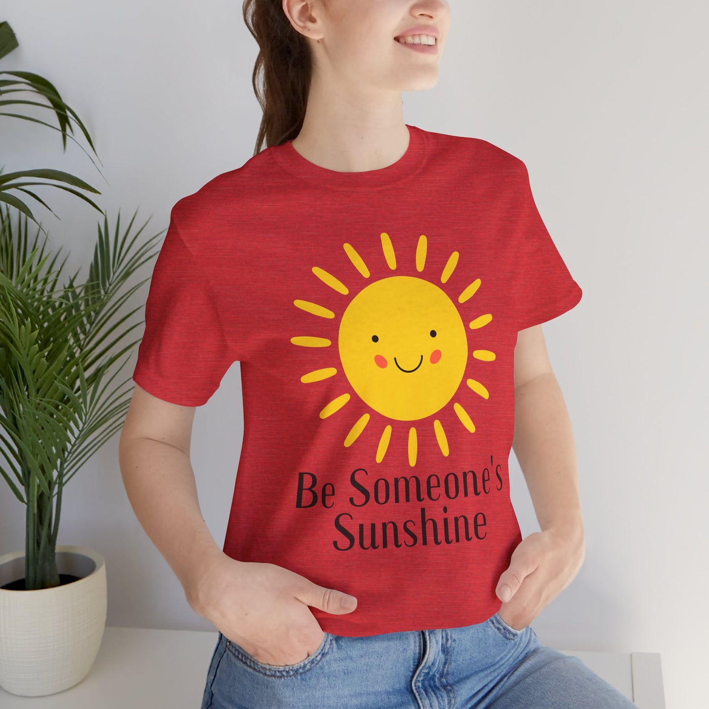 Be Someone's Sunshine Tee