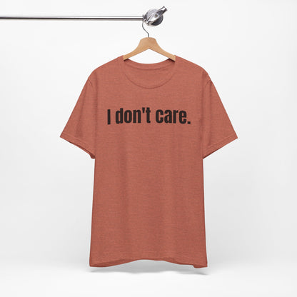 I Don't Care Attitude Tee