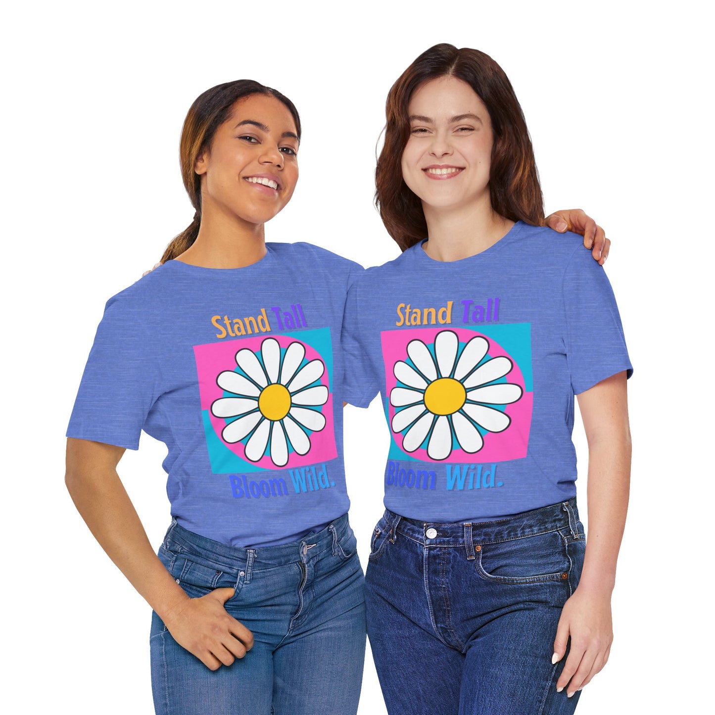 Stand Tall Bloom Wild Daisy Tee