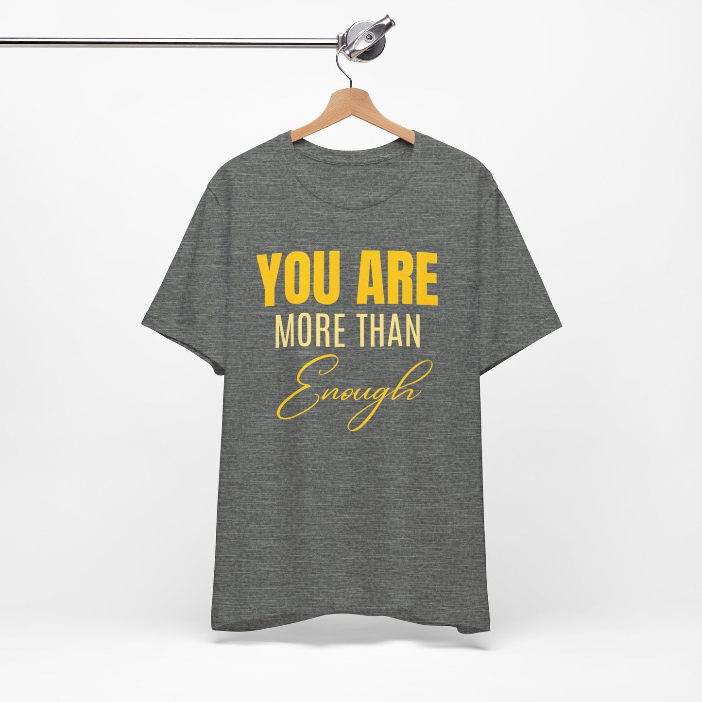 You Are More Than Enough Tee