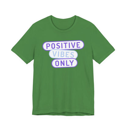Positive Vibes Only Tee