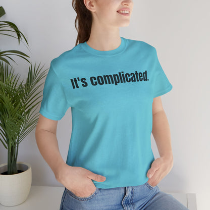 It's Complicated Tee