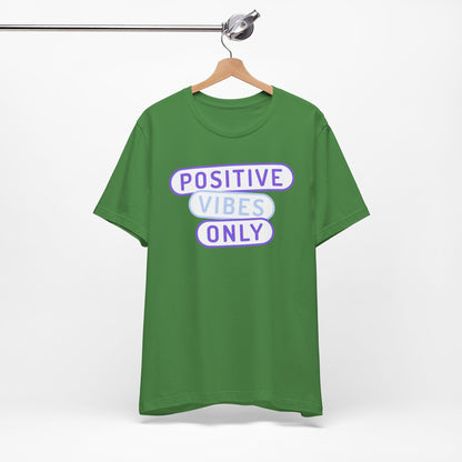 Positive Vibes Only Tee