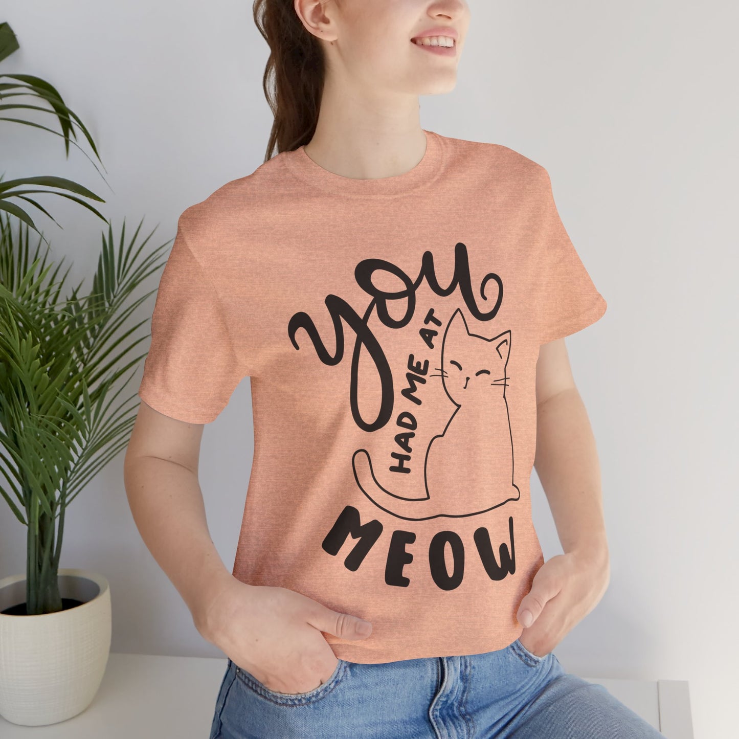 You Had Me at Meow Cat Lover's Tee